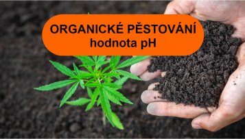 Hodnoty pH pro organické pěstování konopí